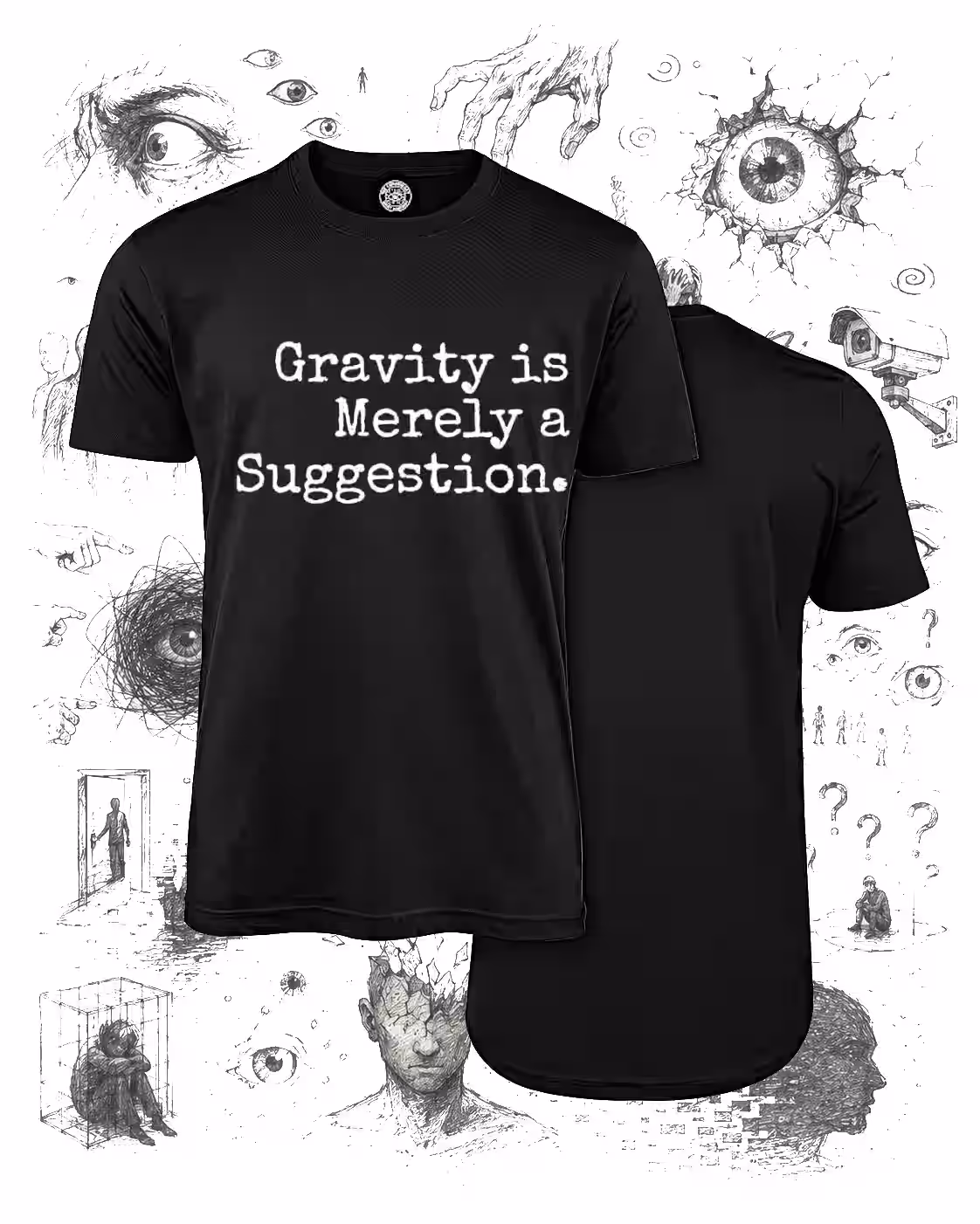 Gravity is Merely a Suggestion T-Shirt